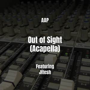 Out of Sight (Acapella|Explicit)