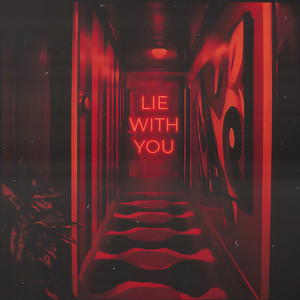 Lie With You (Explicit)