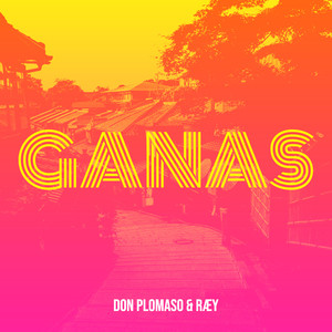 Ganas (Explicit)