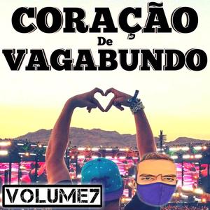 CORAÇÃO DE VAGABUNDO, VOLUME 07 (Explicit)