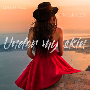 Under My Skin (Original) (Explicit)
