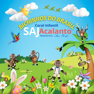 BICHINHOS DO BRASIL - Coral Infantil SAJ Acalanto