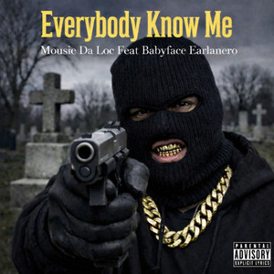Everybody Know Me (Explicit)