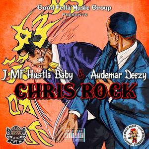 CHRIS ROCK (feat. J MF Hustla Baby) (Explicit)