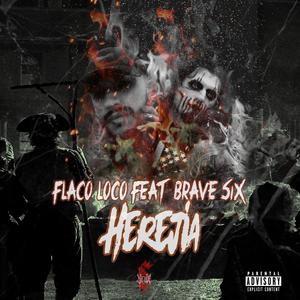 Herejia(feat. Flaco Loco) (Explicit)