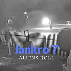 Aliens Roll (feat. Jankro 7) [Explicit]