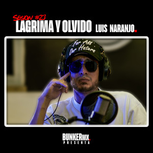 Lágrima Y Olvido Bunker Sesion #23