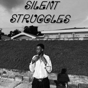 SILENT STRUGGLES