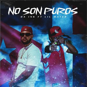 No son Puros (feat. LiL Mayer) (Explicit)