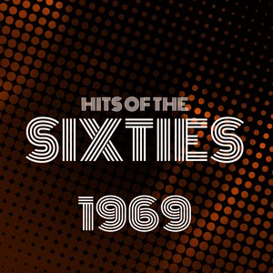 Hits of the Sixties 1969