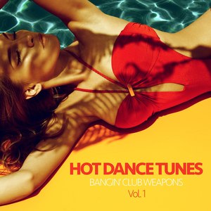 Hot Dance Tunes - Bangin' Club Weapons, Vol. 1