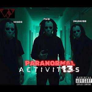 PARANORMAL ACTiViT13S (feat. HXodie & Jmunni100) [Explicit]