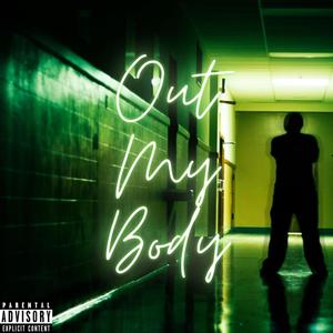 Out My Body EP (Explicit)