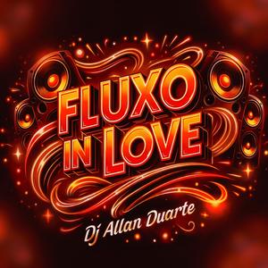 Fluxo In Love