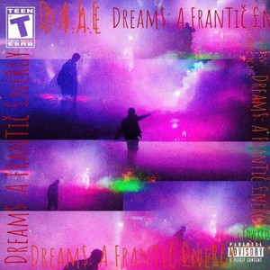 DREAM$: A FRANTIČ £NERGY (Explicit)