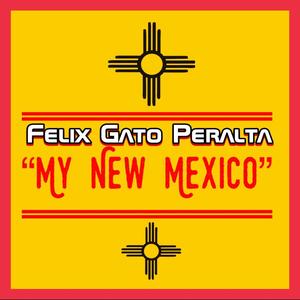 My New Mexico (feat. Felix Y Los Gatos)