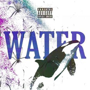 WATER (Explicit)