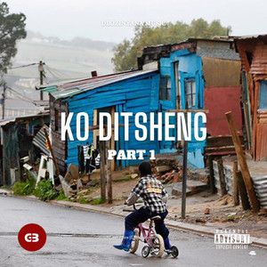 Ko Ditsheng (Part 1) [Explicit]