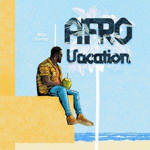 Afro Vacation (Explicit)