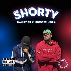 SHORTY (feat. Diosser Mora) [Explicit]