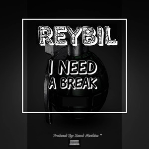 I Need A Break (Explicit)