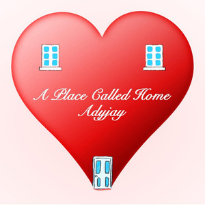 Adyjay - A Place Called Home