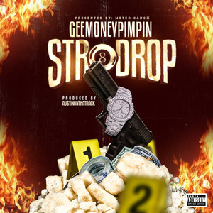 Geemoneypimpin - Str8 Drop (Explicit)