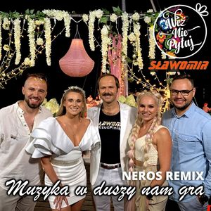 Muzyka w duszy nam gra (Neros Remix)