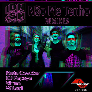 Não Me Tenho Remixes