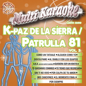 Canta Como: K-Paz De La Sierra Y Patrulla 81 Vol. 3