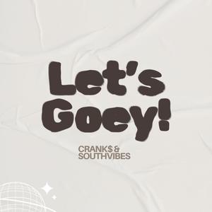 Let's Goey! (feat. SOUTHVIBES)