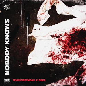 Nobody Knows (feat. DBx2) (Explicit)