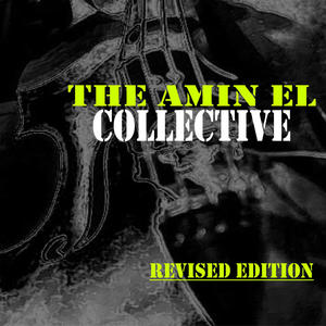 The Amin EL Collective revised