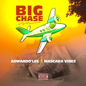 Big Chase (feat. Mascara Vibez) [Explicit]