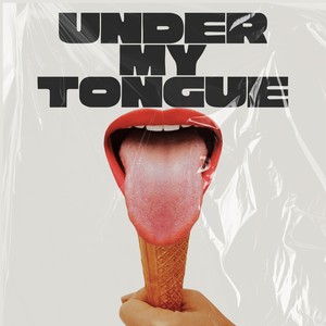 Under My Tongue