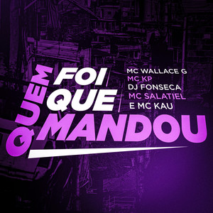 Quem Foi Que Mandou (Explicit)