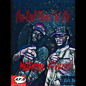 You Don't Wanna Test Me! (feat. Mr2Fifteen) (Explicit)