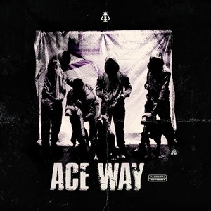 Ace Way (Explicit)