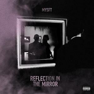 Reflection in the Mirror (Explicit)