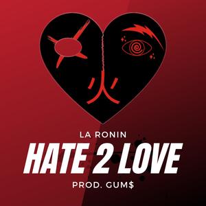 Hate 2 Love (feat. Oni) (Explicit)