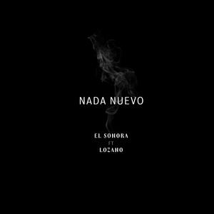 Nada Nuevo (feat. LOZANO) [Explicit]