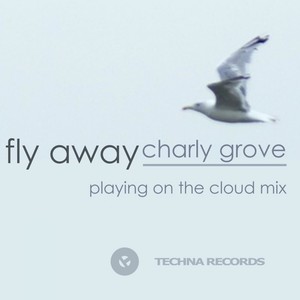 Fly Away (Playing On The Cloud Mix)