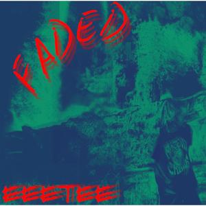 Faded (Explicit)