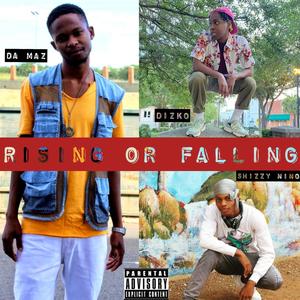 Rising Or Falling(feat. DizKo & ShizzyNino) (Explicit)