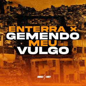 Enterra x Gemendo Meu Vulgo (Explicit)