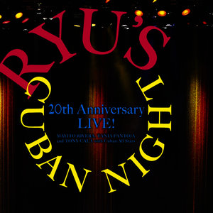 Ryu's Cuban Night 20th Anniversary Live !