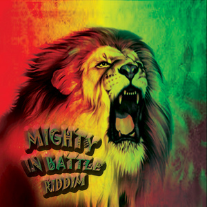 Mighty in Battle Riddim