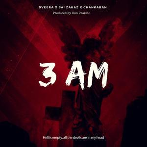 3 AM (feat. Dveera & Chankaran) (Explicit)