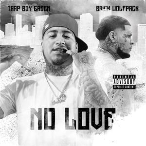 No Love (feat. Brick Wolfpack) (Explicit)