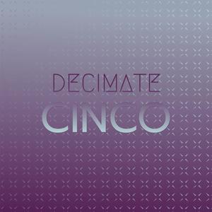 Decimate Cinco